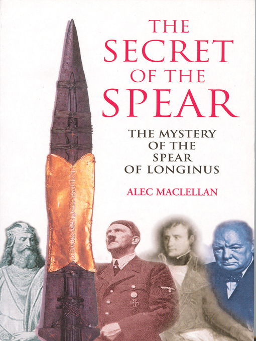 Title details for The Secret of the Spear by Alec MacLellan - Available